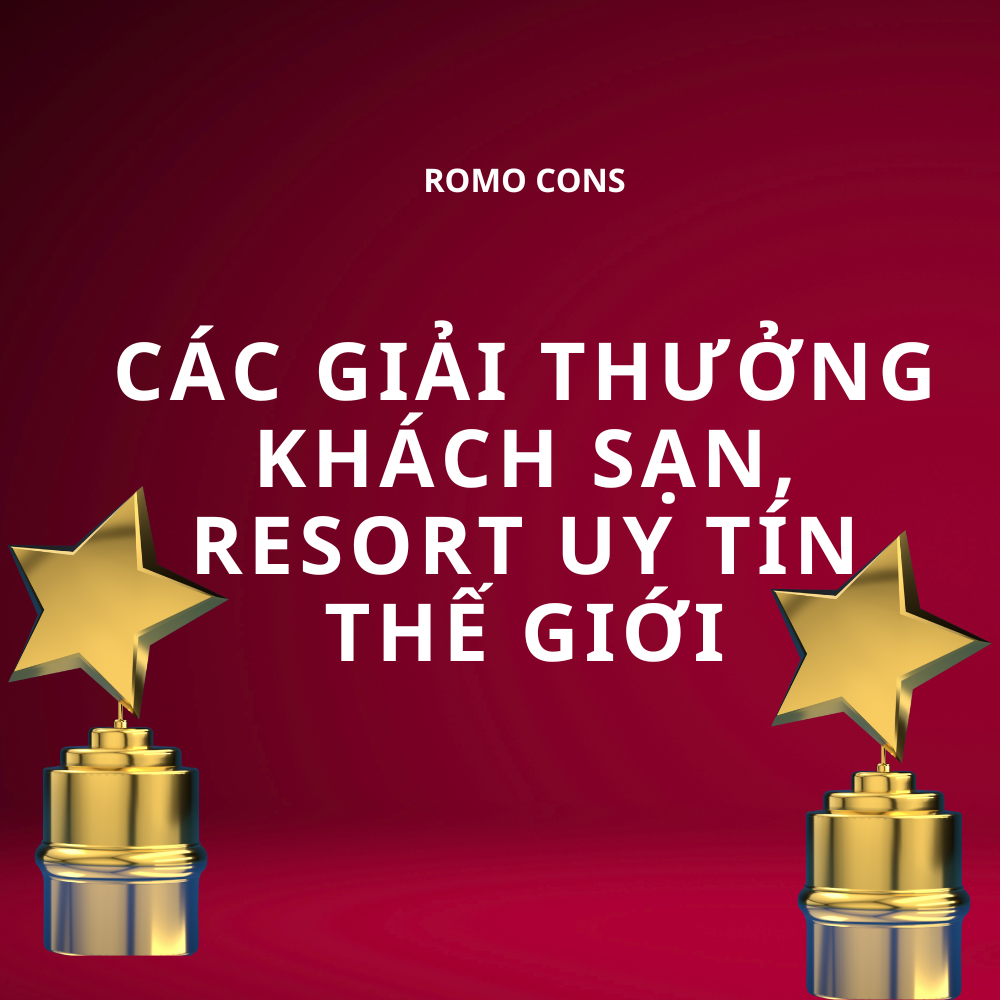 Tổng hợp các giải thưởng khách sạn, resort uy tín thế giới 2026