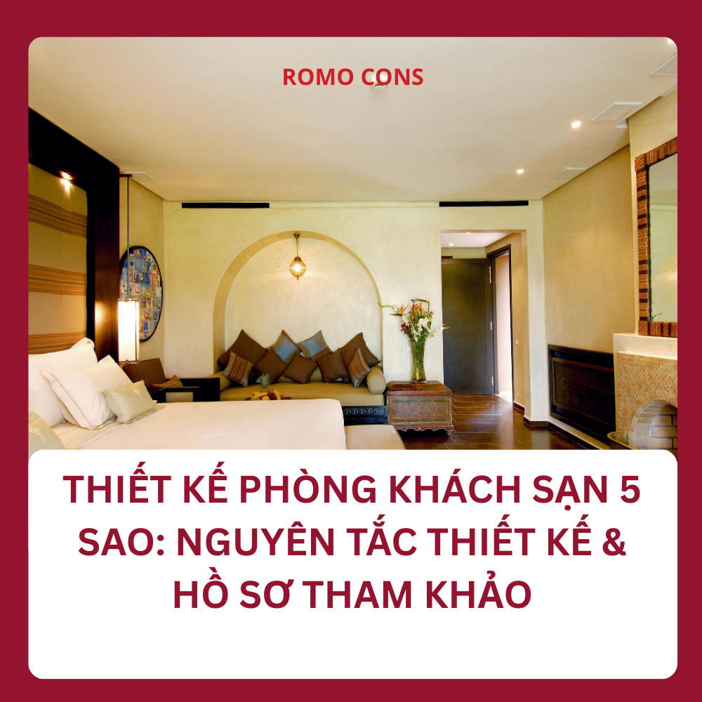 Thiết kế phòng khách sạn 5 sao: Nguyên tắc thiết kế & Hồ sơ tham khảo 36 Thiết kế phòng khách sạn 5 sao