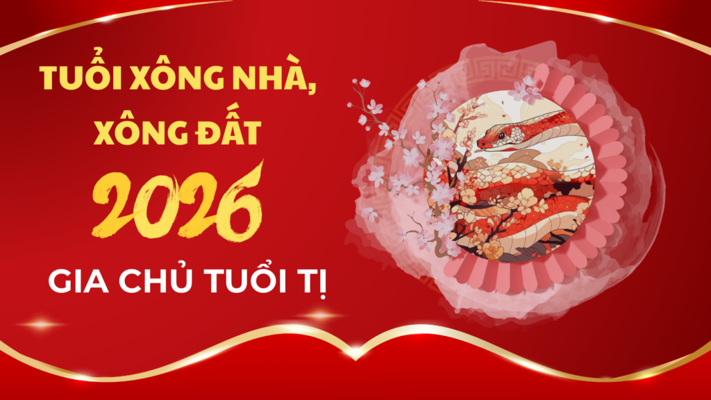Tuổi xông nhà năm 2026 cho gia chủ tuổi Tỵ 8 Những tuổi xông đất, xông nhà năm 2026 cho tuổi Tỵ giúp may mắn cả năm